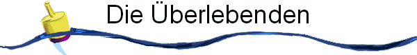 Die �berlebenden