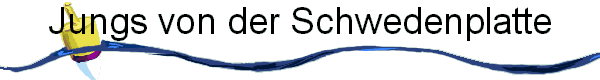 Jungs von der Schwedenplatte